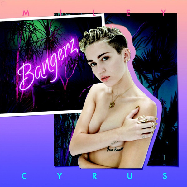 Miley Cyrus, Bangerz Miley Cyrus, Bangerz